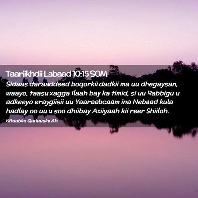 Picture 02 - Taariikhdii Labaad 10:15 SOM - Sidaas daraaddeed boqorkii dadkii ma uu - Bible Verse Picture