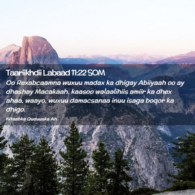 Picture 02 - Taariikhdii Labaad 11:22 SOM - Oo Rexabcaamna wuxuu madax ka dhigay Abiiyaah oo - Bible Verse Picture