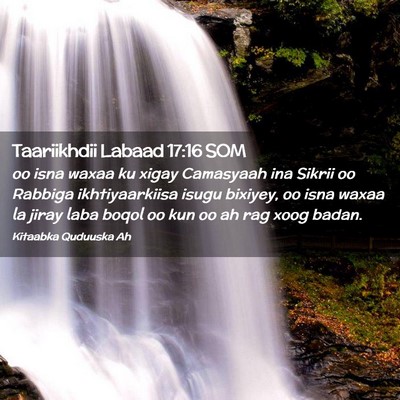 Picture 02 - Taariikhdii Labaad 17:16 SOM - oo isna waxaa ku xigay Camasyaah ina Sikrii oo - Bible Verse Picture