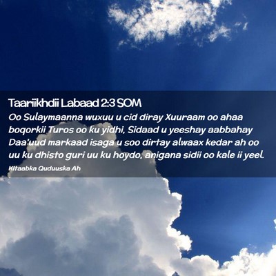 Picture 02 - Taariikhdii Labaad 2:3 SOM - Oo Sulaymaanna wuxuu u cid diray Xuuraam oo ahaa - Bible Verse Picture