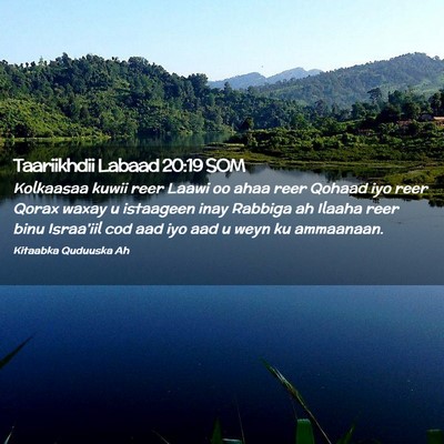 Picture 02 - Taariikhdii Labaad 20:19 SOM - Kolkaasaa kuwii reer Laawi oo ahaa reer Qohaad - Bible Verse Picture