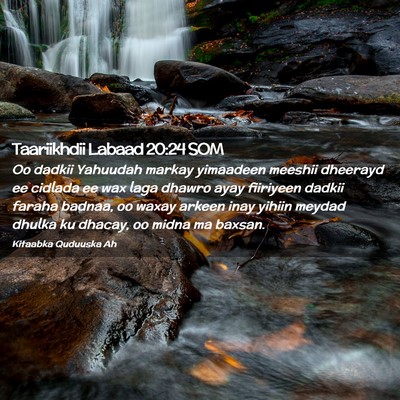 Picture 02 - Taariikhdii Labaad 20:24 SOM - Oo dadkii Yahuudah markay yimaadeen meeshii - Bible Verse Picture