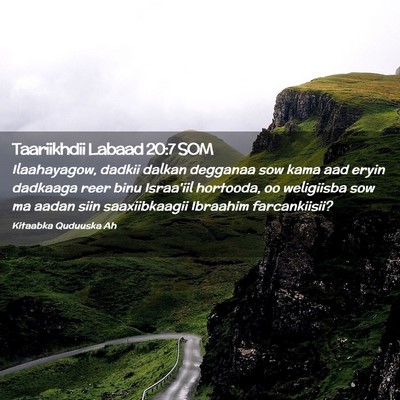 Picture 02 - Taariikhdii Labaad 20:7 SOM - Ilaahayagow, dadkii dalkan degganaa sow kama aad - Bible Verse Picture