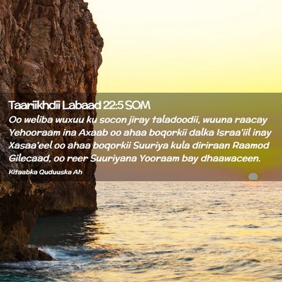 Picture 02 - Taariikhdii Labaad 22:5 SOM - Oo weliba wuxuu ku socon jiray taladoodii, wuuna - Bible Verse Picture