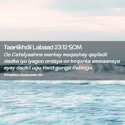 Picture 02 - Taariikhdii Labaad 23:12 SOM - Oo Catalyaahna markay maqashay qayladii dadka iyo - Bible Verse Picture