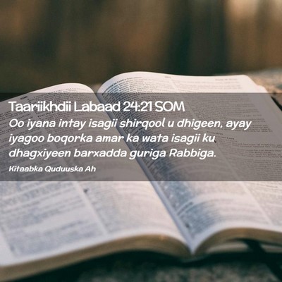 Picture 02 - Taariikhdii Labaad 24:21 SOM - Oo iyana intay isagii shirqool u dhigeen, ayay - Bible Verse Picture