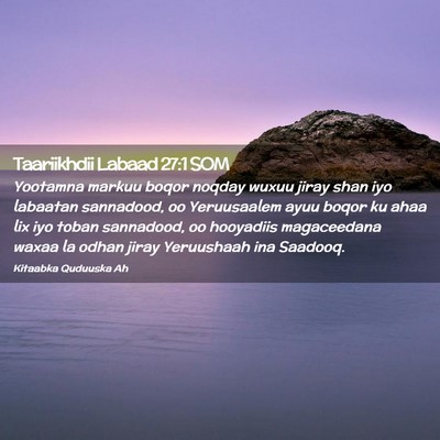 Picture 02 - Taariikhdii Labaad 27:1 SOM - Yootamna markuu boqor noqday wuxuu jiray shan iyo - Bible Verse Picture