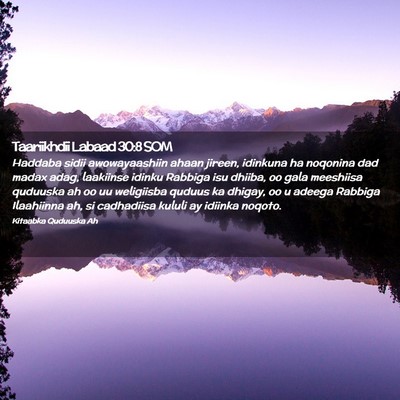 Picture 02 - Taariikhdii Labaad 30:8 SOM - Haddaba sidii awowayaashiin ahaan jireen, - Bible Verse Picture
