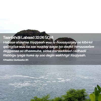 Picture 02 - Taariikhdii Labaad 32:26 SOM - Habase ahaatee Xisqiyaah wuu is-hoosaysiiyey oo - Bible Verse Picture