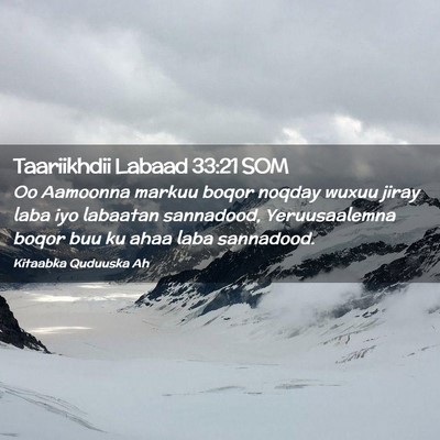 Picture 02 - Taariikhdii Labaad 33:21 SOM - Oo Aamoonna markuu boqor noqday wuxuu jiray laba - Bible Verse Picture