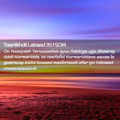 Picture 02 - Taariikhdii Labaad 35:1 SOM - Oo Yoosiyaah Yeruusaalem ayuu Rabbiga ugu dhawray - Bible Verse Picture