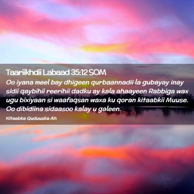 Picture 02 - Taariikhdii Labaad 35:12 SOM - Oo iyana meel bay dhigeen qurbaannadii la gubayay - Bible Verse Picture