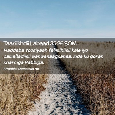 Picture 02 - Taariikhdii Labaad 35:26 SOM - Haddaba Yoosiyaah falimihiisii kale iyo - Bible Verse Picture