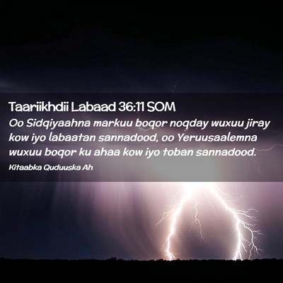 Picture 02 - Taariikhdii Labaad 36:11 SOM - Oo Sidqiyaahna markuu boqor noqday wuxuu jiray - Bible Verse Picture