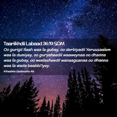 Picture 02 - Taariikhdii Labaad 36:19 SOM - Oo gurigii Ilaah waa la gubay, oo derbiyadii - Bible Verse Picture