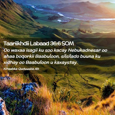 Picture 02 - Taariikhdii Labaad 36:6 SOM - Oo waxaa isagii ku soo kacay Nebukadnesar oo ahaa - Bible Verse Picture