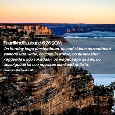 Picture 02 - Taariikhdii Labaad 6:26 SOM - Oo hadday kugu dembaabaan, oo aad sidaas - Bible Verse Picture