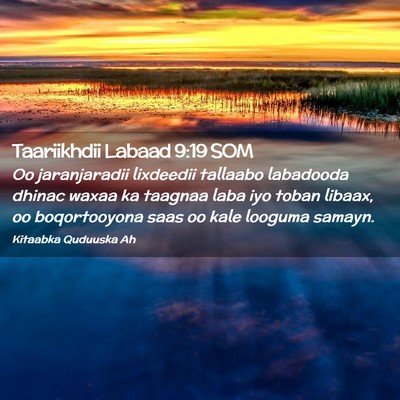 Picture 02 - Taariikhdii Labaad 9:19 SOM - Oo jaranjaradii lixdeedii tallaabo labadooda - Bible Verse Picture