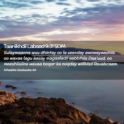 Picture 02 - Taariikhdii Labaad 9:31 SOM - Sulaymaanna wuu dhintay oo la seexday - Bible Verse Picture