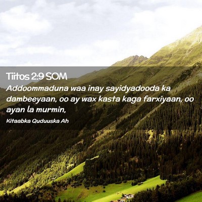 Picture 02 - Tiitos 2:9 SOM - Addoommaduna waa inay sayidyadooda ka dambeeyaan, - Bible Verse Picture