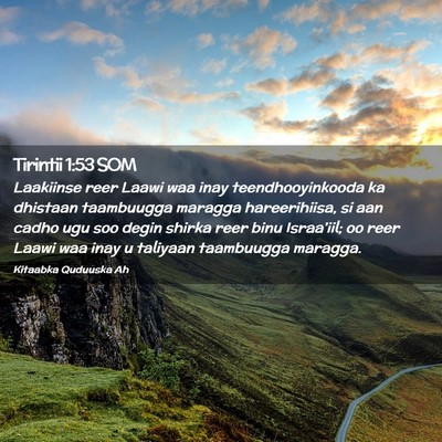 Picture 02 - Tirintii 1:53 SOM - Laakiinse reer Laawi waa inay teendhooyinkooda ka - Bible Verse Picture