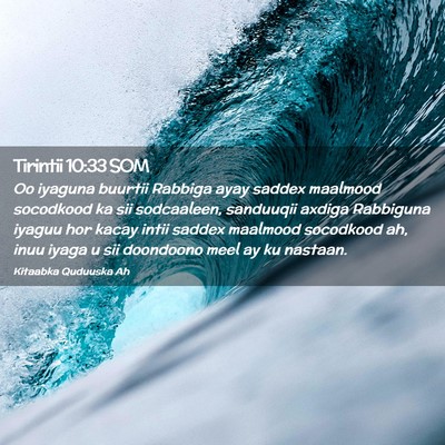 Picture 02 - Tirintii 10:33 SOM - Oo iyaguna buurtii Rabbiga ayay saddex maalmood - Bible Verse Picture