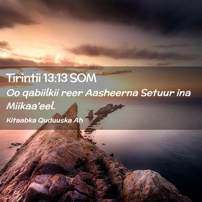 Picture 02 - Tirintii 13:13 SOM - Oo qabiilkii reer Aasheerna Setuur ina - Bible Verse Picture