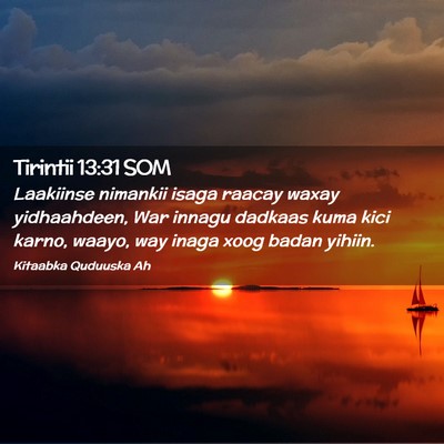 Picture 02 - Tirintii 13:31 SOM - Laakiinse nimankii isaga raacay waxay - Bible Verse Picture
