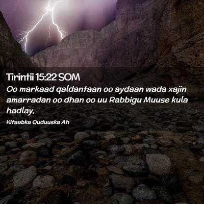 Picture 02 - Tirintii 15:22 SOM - Oo markaad qaldantaan oo aydaan wada xajin - Bible Verse Picture