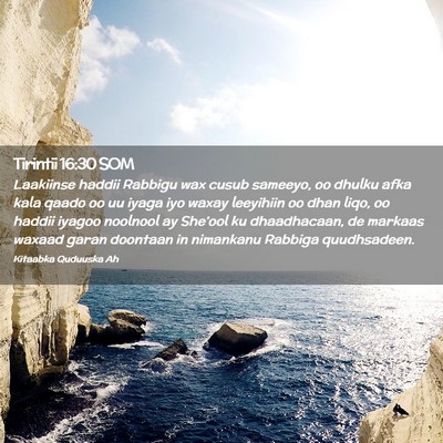 Picture 02 - Tirintii 16:30 SOM - Laakiinse haddii Rabbigu wax cusub sameeyo, oo - Bible Verse Picture