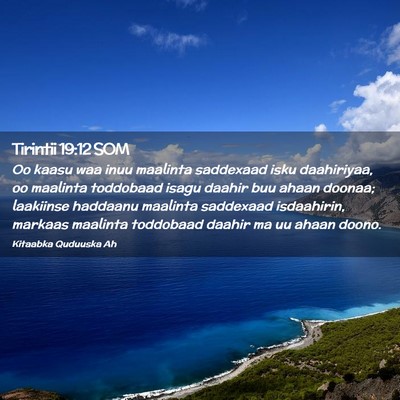 Picture 02 - Tirintii 19:12 SOM - Oo kaasu waa inuu maalinta saddexaad isku - Bible Verse Picture