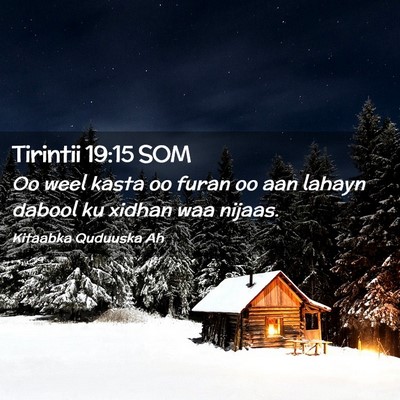 Picture 02 - Tirintii 19:15 SOM - Oo weel kasta oo furan oo aan lahayn dabool ku - Bible Verse Picture
