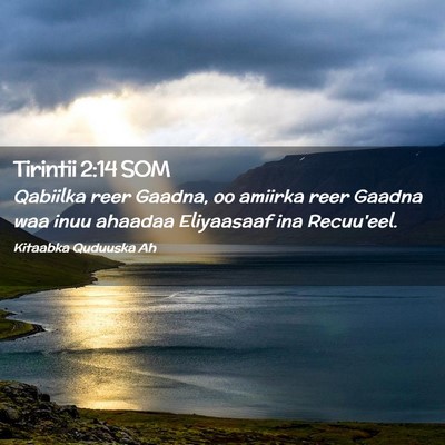 Picture 02 - Tirintii 2:14 SOM - Qabiilka reer Gaadna, oo amiirka reer Gaadna waa - Bible Verse Picture