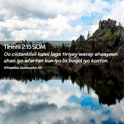 Picture 02 - Tirintii 2:15 SOM - Oo ciidankiisii kuwii laga tiriyey waxay ahaayeen - Bible Verse Picture