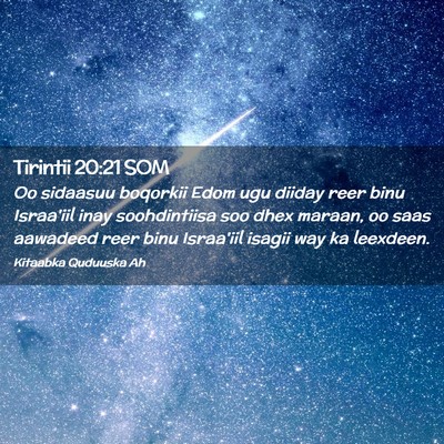 Picture 02 - Tirintii 20:21 SOM - Oo sidaasuu boqorkii Edom ugu diiday reer binu - Bible Verse Picture