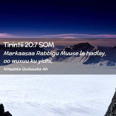 Picture 02 - Tirintii 20:7 SOM - Markaasaa Rabbigu Muuse la hadlay, oo wuxuu ku - Bible Verse Picture