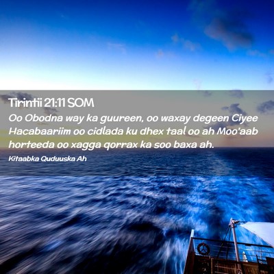 Picture 02 - Tirintii 21:11 SOM - Oo Obodna way ka guureen, oo waxay degeen Ciyee - Bible Verse Picture