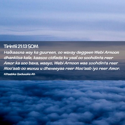 Picture 02 - Tirintii 21:13 SOM - Halkaasna way ka guureen, oo waxay deggeen Webi - Bible Verse Picture