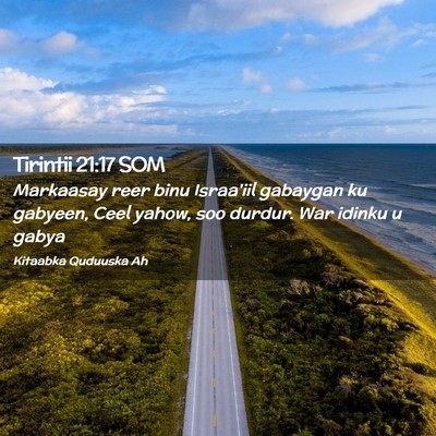 Picture 02 - Tirintii 21:17 SOM - Markaasay reer binu Israa'iil gabaygan ku - Bible Verse Picture
