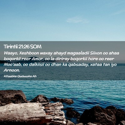 Picture 02 - Tirintii 21:26 SOM - Waayo, Xeshboon waxay ahayd magaaladii Siixon oo - Bible Verse Picture