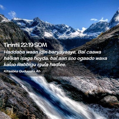 Picture 02 - Tirintii 22:19 SOM - Haddaba waan idin baryayaaye, Bal caawa halkan - Bible Verse Picture