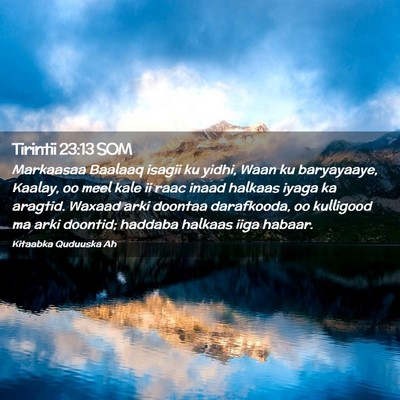 Picture 02 - Tirintii 23:13 SOM - Markaasaa Baalaaq isagii ku yidhi, Waan ku - Bible Verse Picture