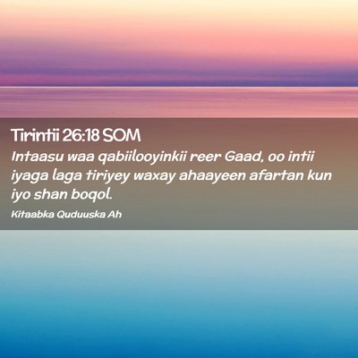 Picture 02 - Tirintii 26:18 SOM - Intaasu waa qabiilooyinkii reer Gaad, oo intii - Bible Verse Picture