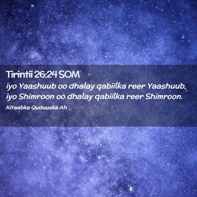 Picture 02 - Tirintii 26:24 SOM - iyo Yaashuub oo dhalay qabiilka reer Yaashuub, - Bible Verse Picture