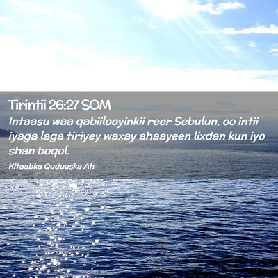 Picture 02 - Tirintii 26:27 SOM - Intaasu waa qabiilooyinkii reer Sebulun, oo intii - Bible Verse Picture