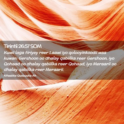 Picture 02 - Tirintii 26:57 SOM - Kuwii laga tiriyey reer Laawi iyo qolooyinkoodii - Bible Verse Picture