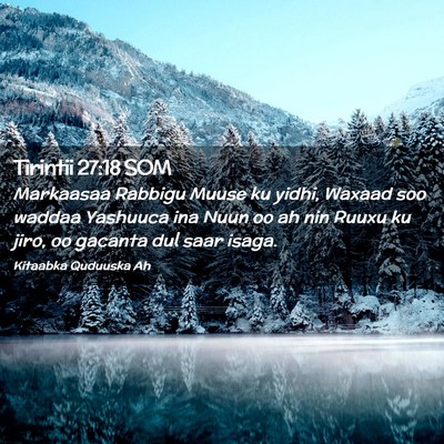 Picture 02 - Tirintii 27:18 SOM - Markaasaa Rabbigu Muuse ku yidhi, Waxaad soo - Bible Verse Picture