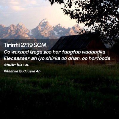 Picture 02 - Tirintii 27:19 SOM - Oo waxaad isaga soo hor taagtaa wadaadka - Bible Verse Picture