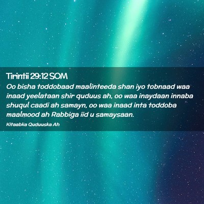 Picture 02 - Tirintii 29:12 SOM - Oo bisha toddobaad maalinteeda shan iyo tobnaad - Bible Verse Picture