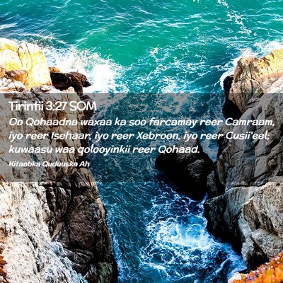 Picture 02 - Tirintii 3:27 SOM - Oo Qohaadna waxaa ka soo farcamay reer Camraam, - Bible Verse Picture